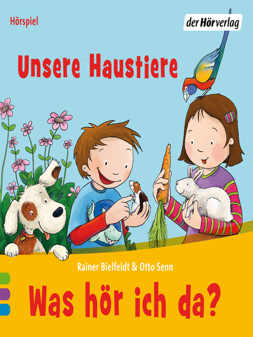 Title details for Was hör ich da? Unsere Haustiere by Rainer Bielfeldt - Available
